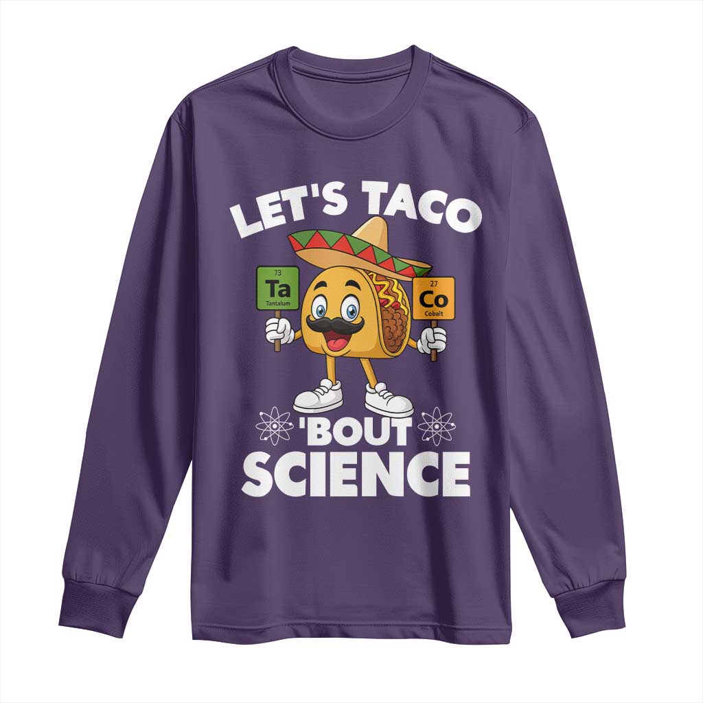 Funny Science Taco Pun Long Sleeve Shirt Let Is Taco Bout Science TS14 Purple Print Your Wear