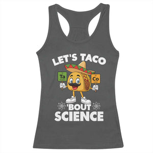 Funny Science Taco Pun Racerback Tank Top Let Is Taco Bout Science TS14 Dark Heather Print Your Wear