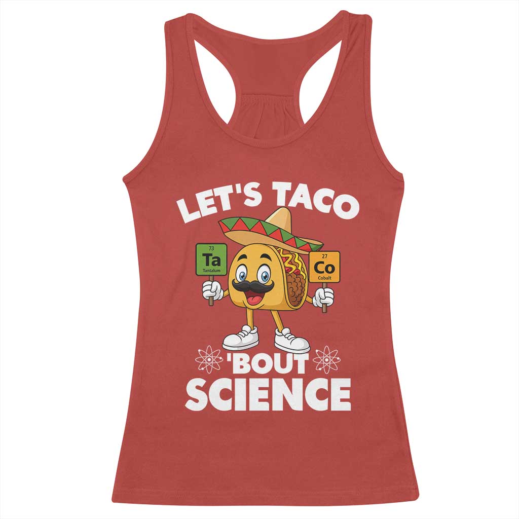 Funny Science Taco Pun Racerback Tank Top Let Is Taco Bout Science TS14 Red Print Your Wear