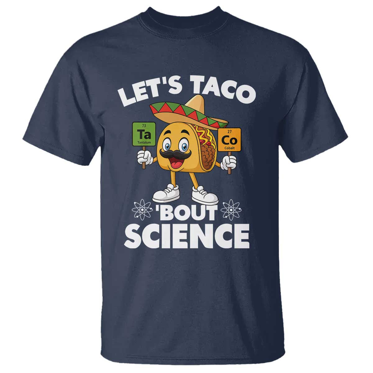 Funny Science Taco Pun T Shirt Let Is Taco Bout Science TS14 Navy Print Your Wear