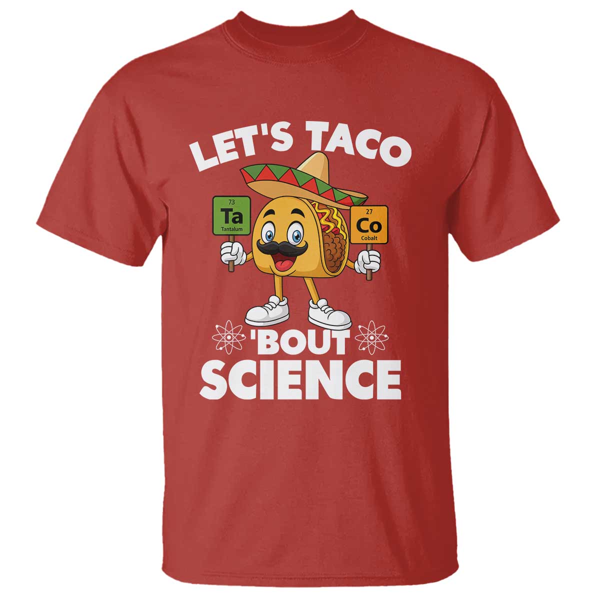 Funny Science Taco Pun T Shirt Let Is Taco Bout Science TS14 Red Print Your Wear
