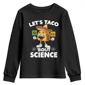 Funny Science Taco Pun Youth Sweatshirt Let Is Taco Bout Science TS14 Black Print Your Wear
