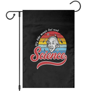 Science It Is Like Magic But Real Garden Flag Funny Science Teacher TS14 Black Print Your Wear