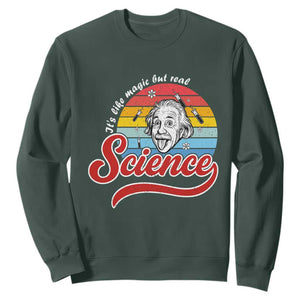 Science It Is Like Magic But Real Sweatshirt Funny Science Teacher TS14 Dark Forest Green Print Your Wear
