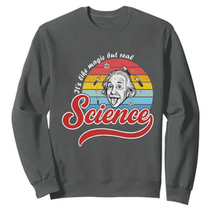 Science It Is Like Magic But Real Sweatshirt Funny Science Teacher TS14 Dark Heather Print Your Wear
