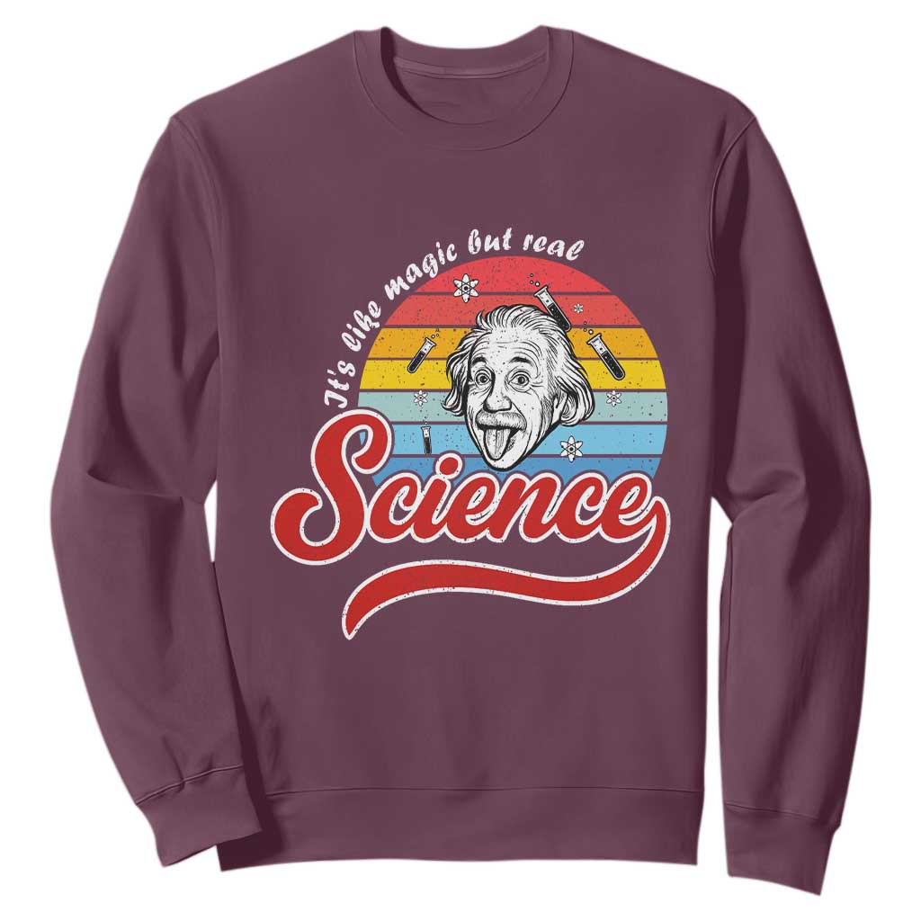 Science It Is Like Magic But Real Sweatshirt Funny Science Teacher TS14 Maroon Print Your Wear