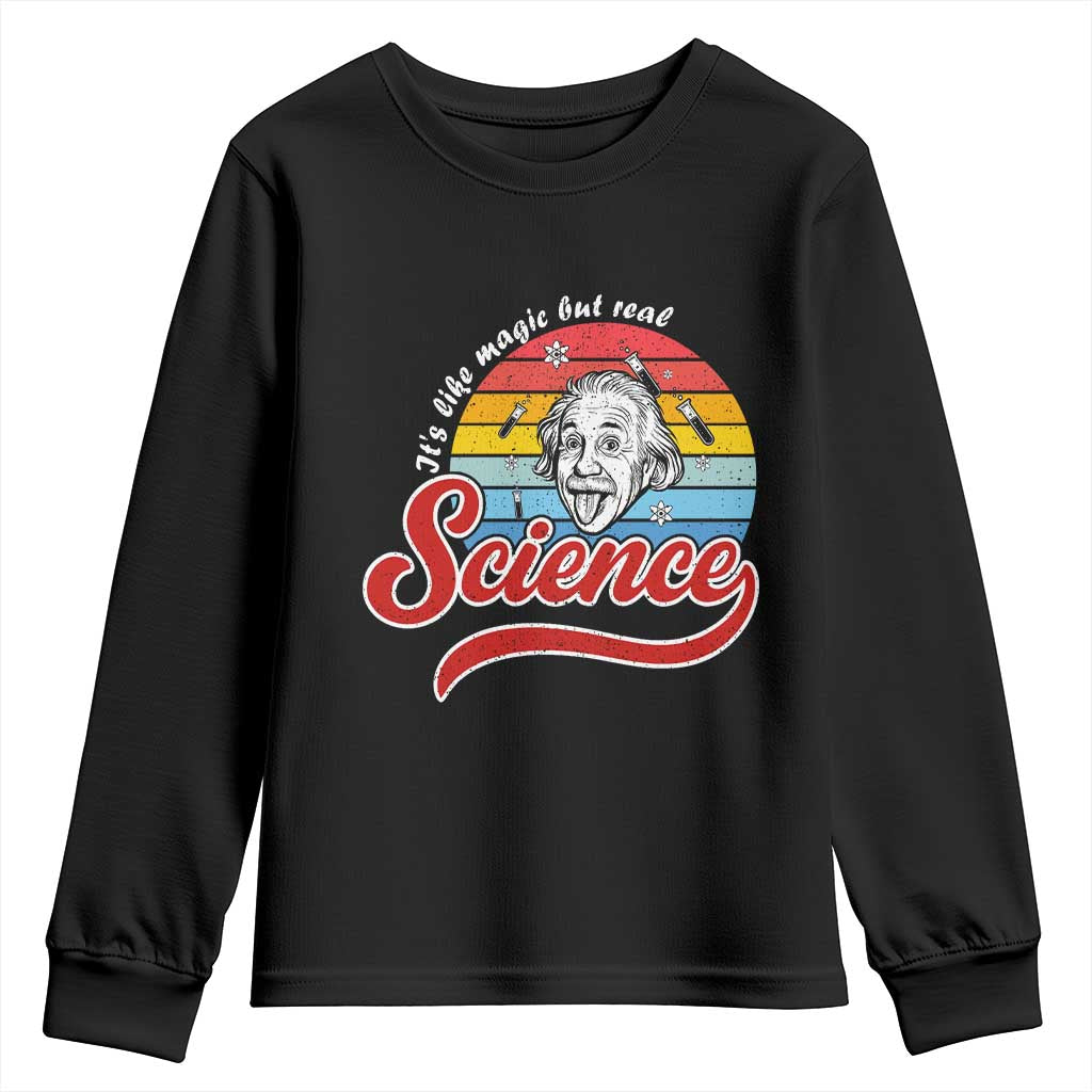 Science It Is Like Magic But Real Youth Sweatshirt Funny Science Teacher TS14 Black Print Your Wear