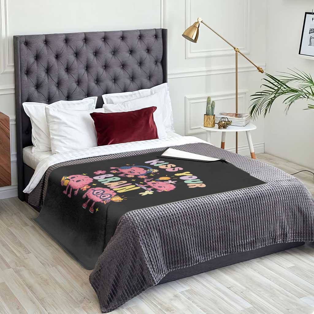 Kiss Your Brain Throw Blanket Funny Teacher TS14 Print Your Wear