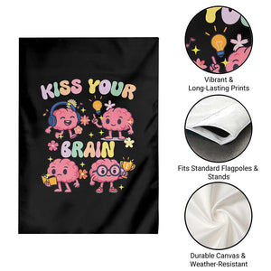 Kiss Your Brain Garden Flag Funny Teacher TS14 Print Your Wear