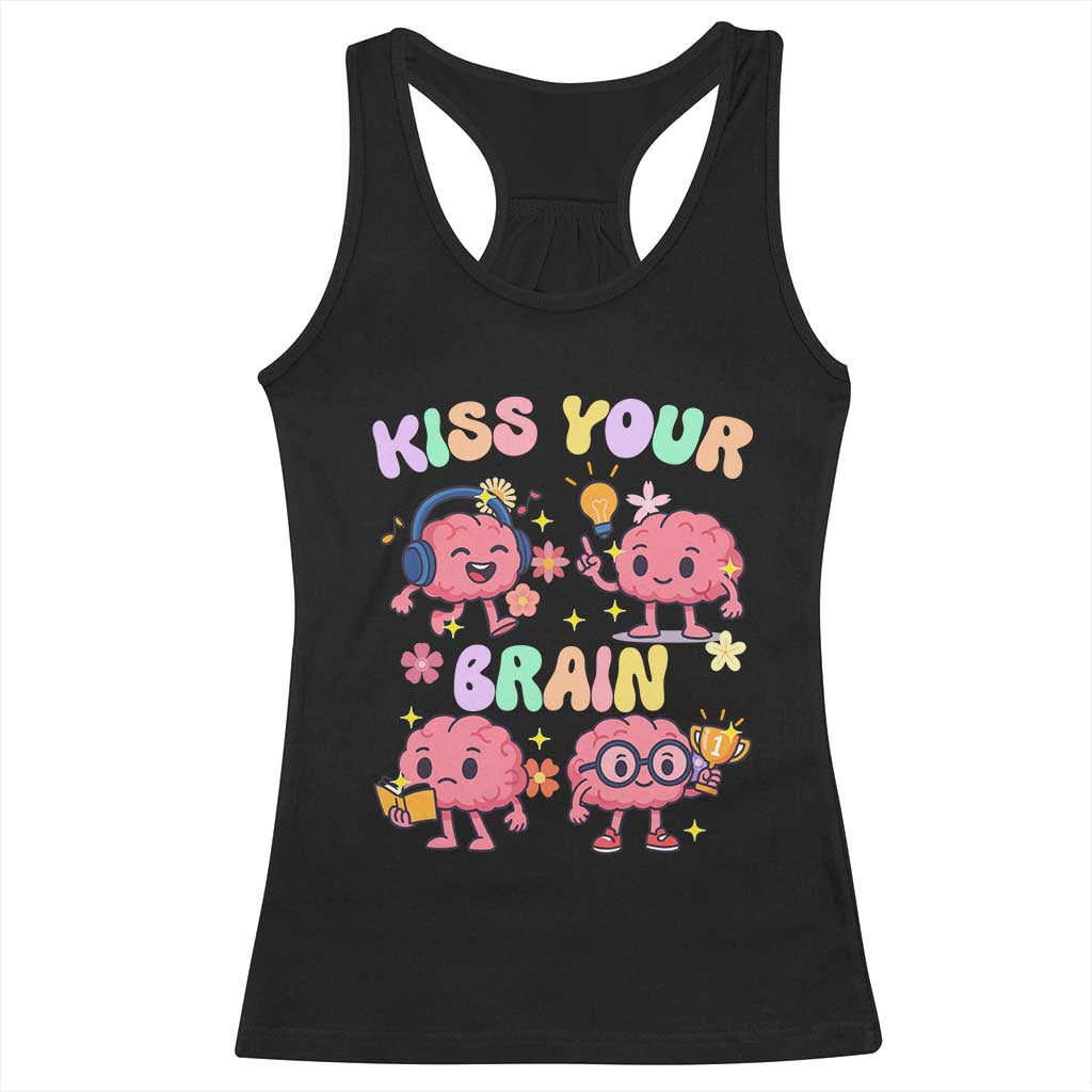 Kiss Your Brain Racerback Tank Top Funny Teacher TS14 Black Print Your Wear