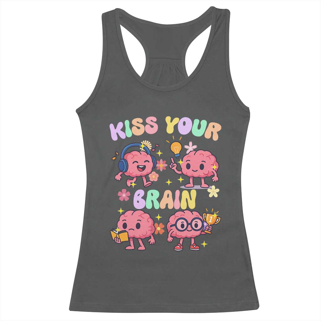 Kiss Your Brain Racerback Tank Top Funny Teacher TS14 Dark Heather Print Your Wear