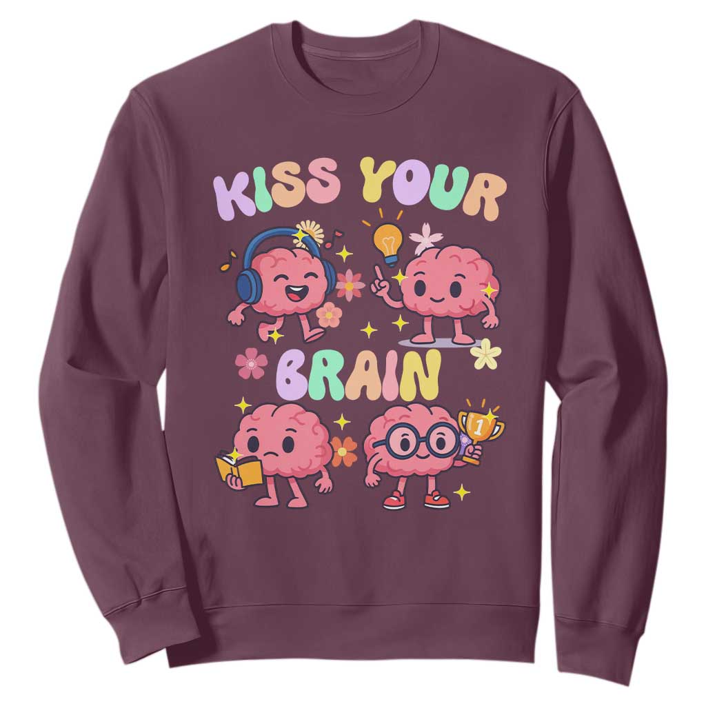 Kiss Your Brain Sweatshirt Funny Teacher TS14 Maroon Print Your Wear
