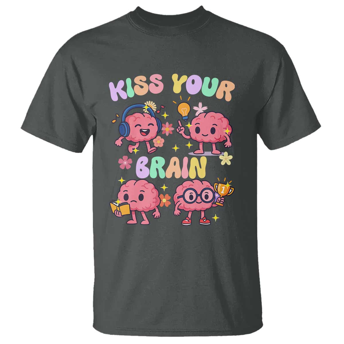 Kiss Your Brain T Shirt Funny Teacher TS14 Dark Heather Print Your Wear