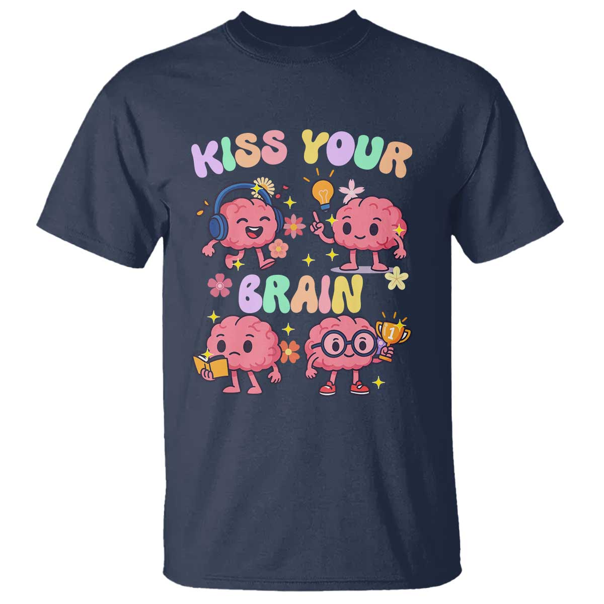 Kiss Your Brain T Shirt Funny Teacher TS14 Navy Print Your Wear