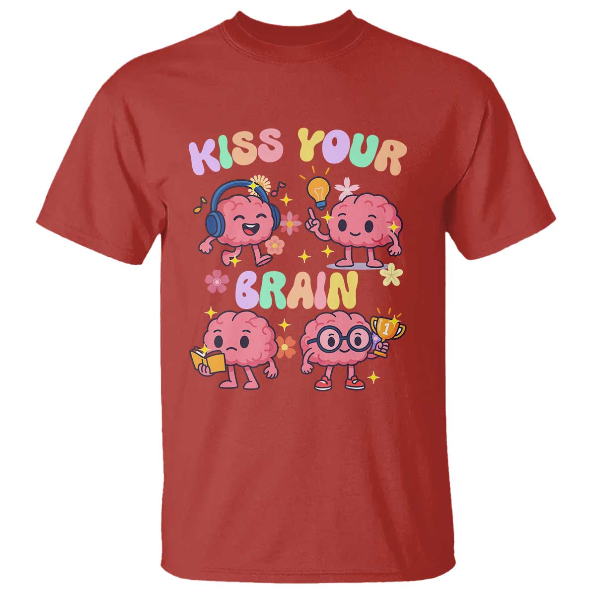 Kiss Your Brain T Shirt Funny Teacher TS14 Red Print Your Wear