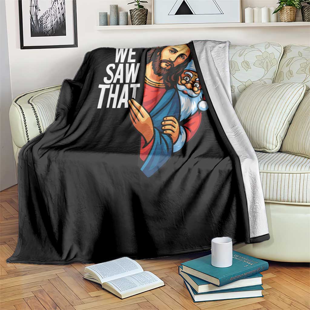 Funny Jesus Santa Meme Throw Blanket We Saw That Christmas TS14 Print Your Wear