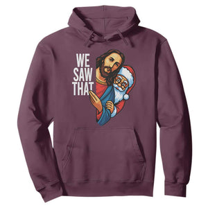 Funny Jesus Santa Meme Hoodie We Saw That Christmas TS14 Maroon Print Your Wear