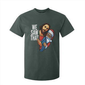 Funny Jesus Santa Meme T Shirt For Kid We Saw That Christmas TS14 Dark Forest Green Print Your Wear