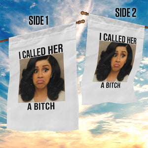 Funny Doll Face Meme Garden Flag I Called Her A Bitch TS14 Print Your Wear