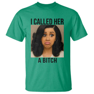 Funny Doll Face Meme T Shirt I Called Her A Bitch TS14 Irish Green Print Your Wear