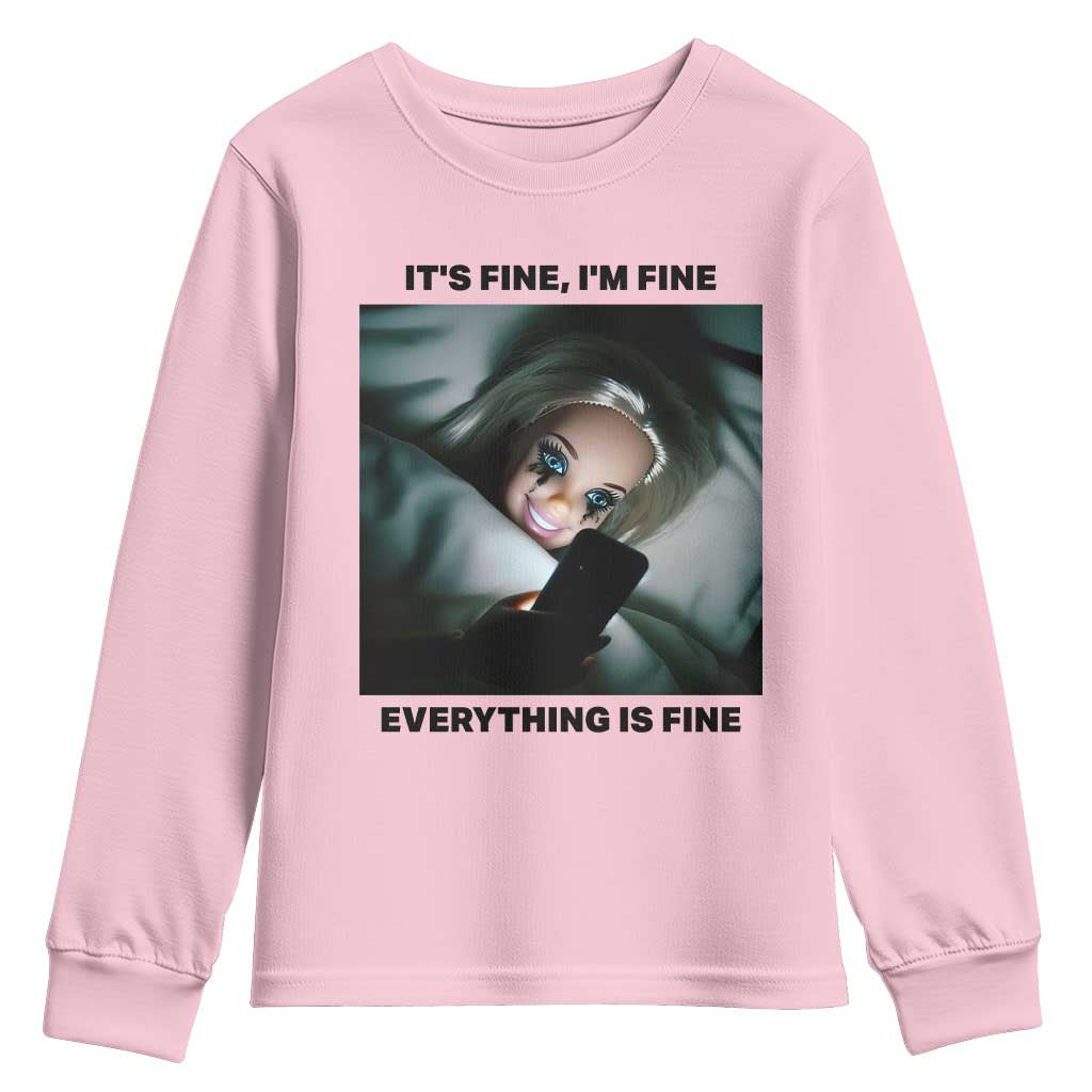 Funny Distressed Doll Face Meme Youth Sweatshirt It Is Fine I Am Fine Everything Is Fine TS14 Light Pink Print Your Wear
