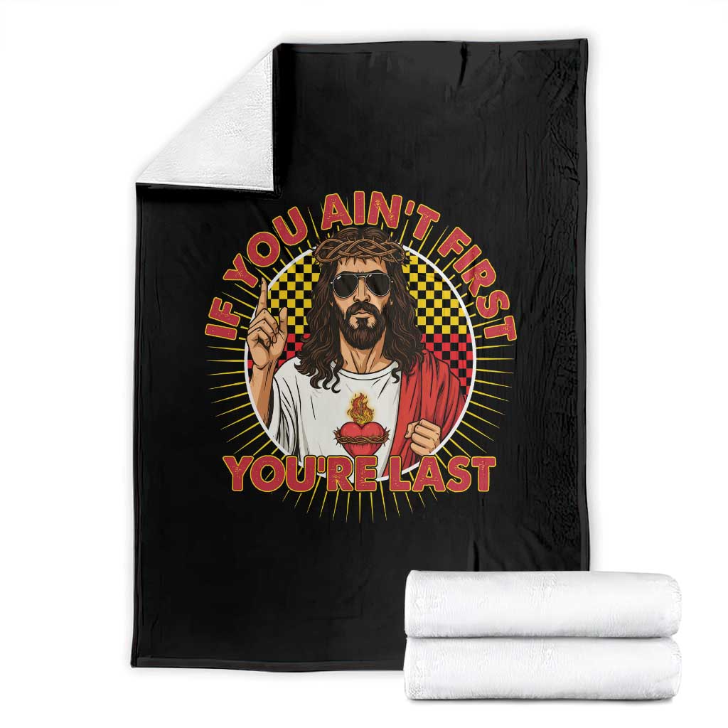 Funny Jesus Racing Throw Blanket If You Are Not First You Are Last TS14 Black Print Your Wear
