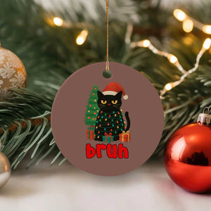 Funny Cat Bruh Xmas Ceramic Ornament Silly Meme Kitty Xmas TS14 1pc Mocha Print Your Wear