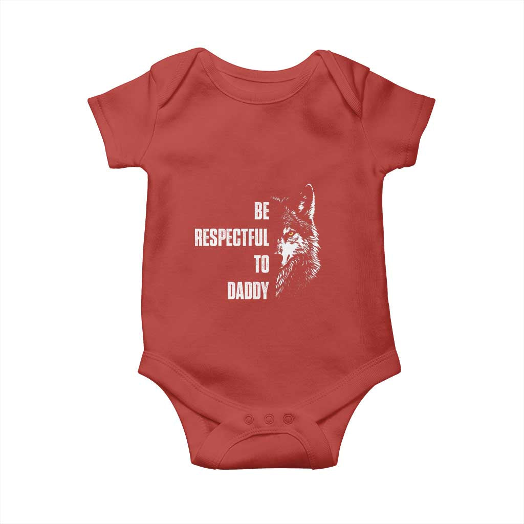 Funny Wolf Baby Onesie Be Respectful To Daddy TS14 Red Print Your Wear