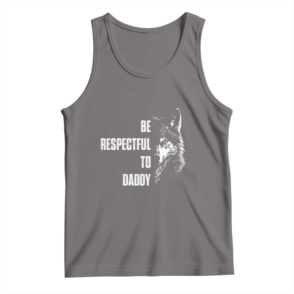 Funny Wolf Tank Top Be Respectful To Daddy TS14 Deep Heather Print Your Wear