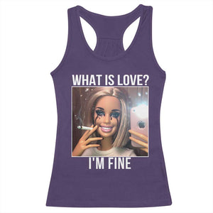 Doll Smoking Selfie Meme Racerback Tank Top What Is Love I Am Fine TS14 Purple Print Your Wear