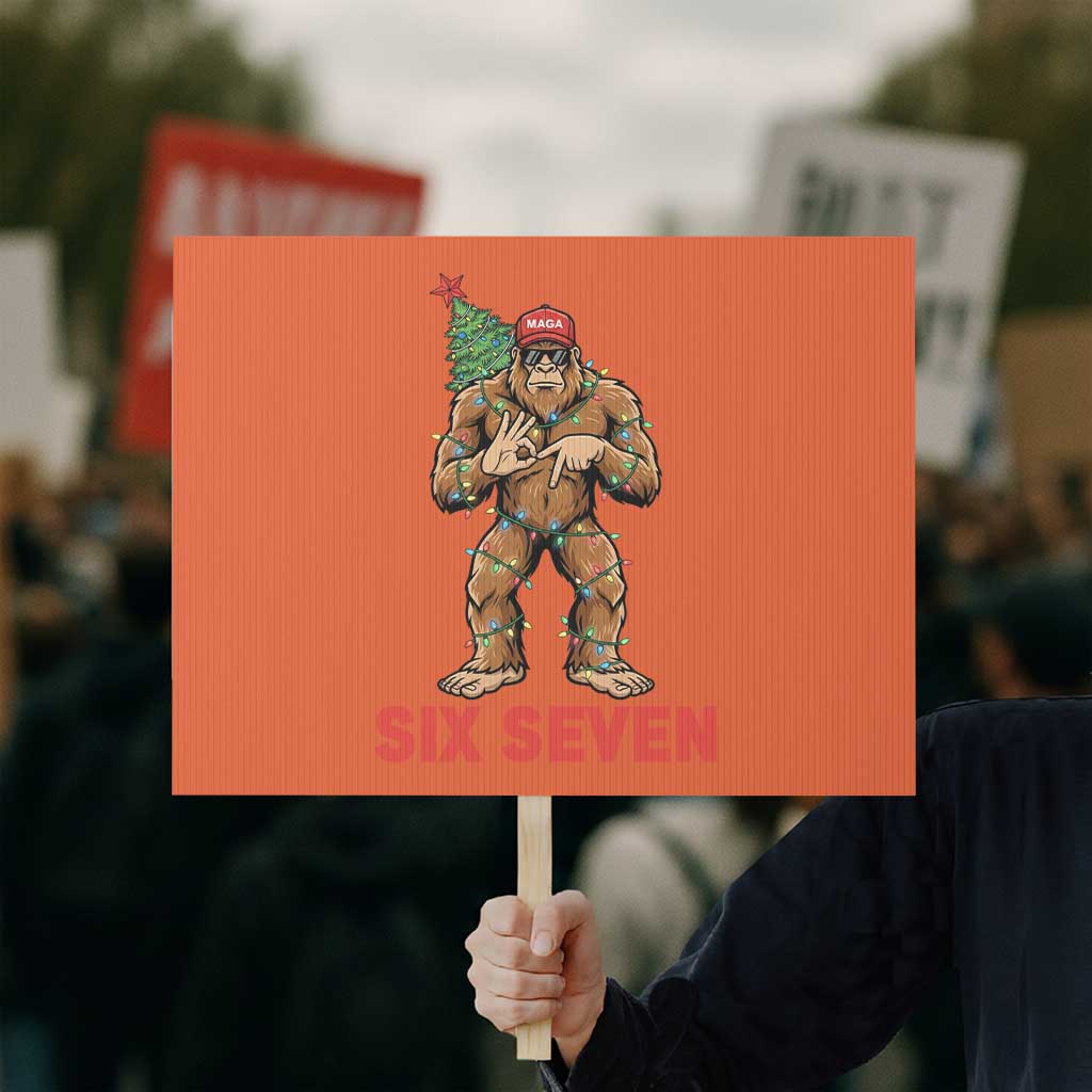 67 Six Seven Protest Sign Funny Bigfoot Trump Support Christmas TS14 Horizontal 18