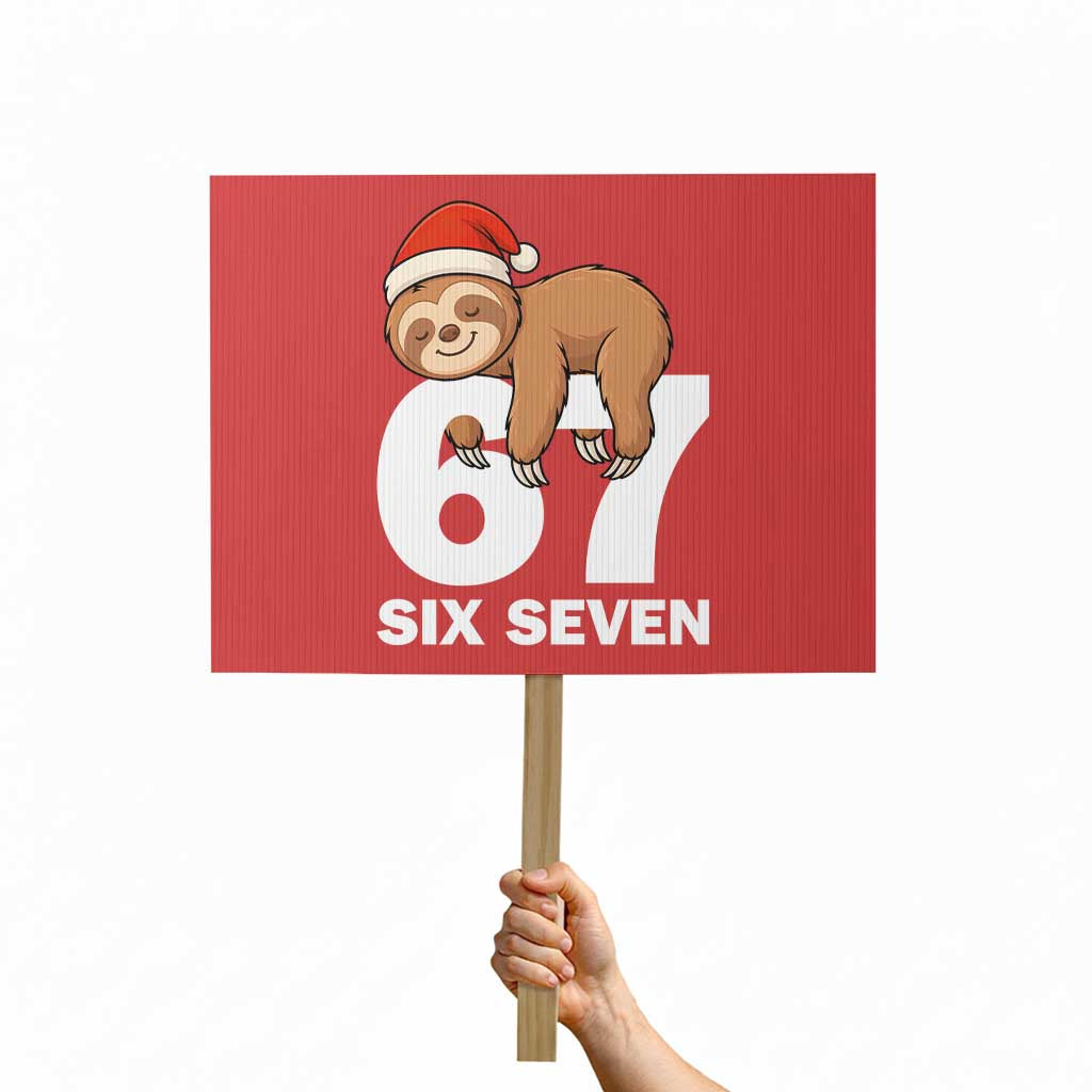 67 Six Seven Protest Sign Funny Sloth Christmas TS14 Horizontal 18