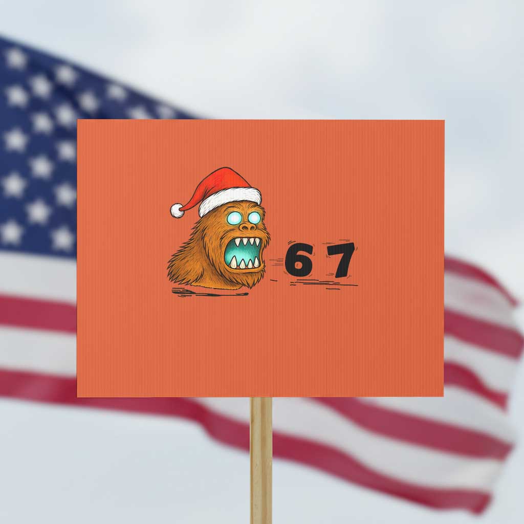 67 Six Seven Protest Sign Funny Bigfoot Christmas TS14 Horizontal 18