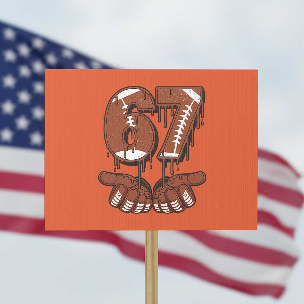 67 Six Seven Protest Sign Funny Football Meme TS14 Horizontal 18
