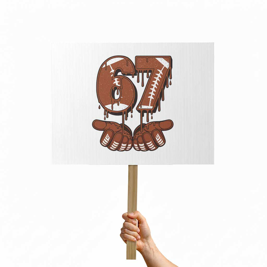 67 Six Seven Protest Sign Funny Football Meme TS14 Horizontal 18