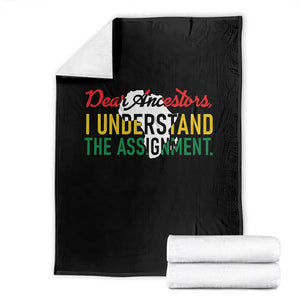 Black History Throw Blanket Dear Ancestors I Understand The Assignment TS14 Black Print Your Wear