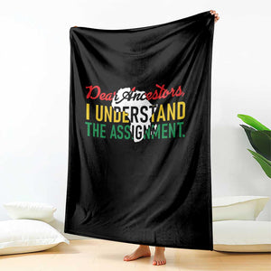 Black History Throw Blanket Dear Ancestors I Understand The Assignment TS14 Print Your Wear