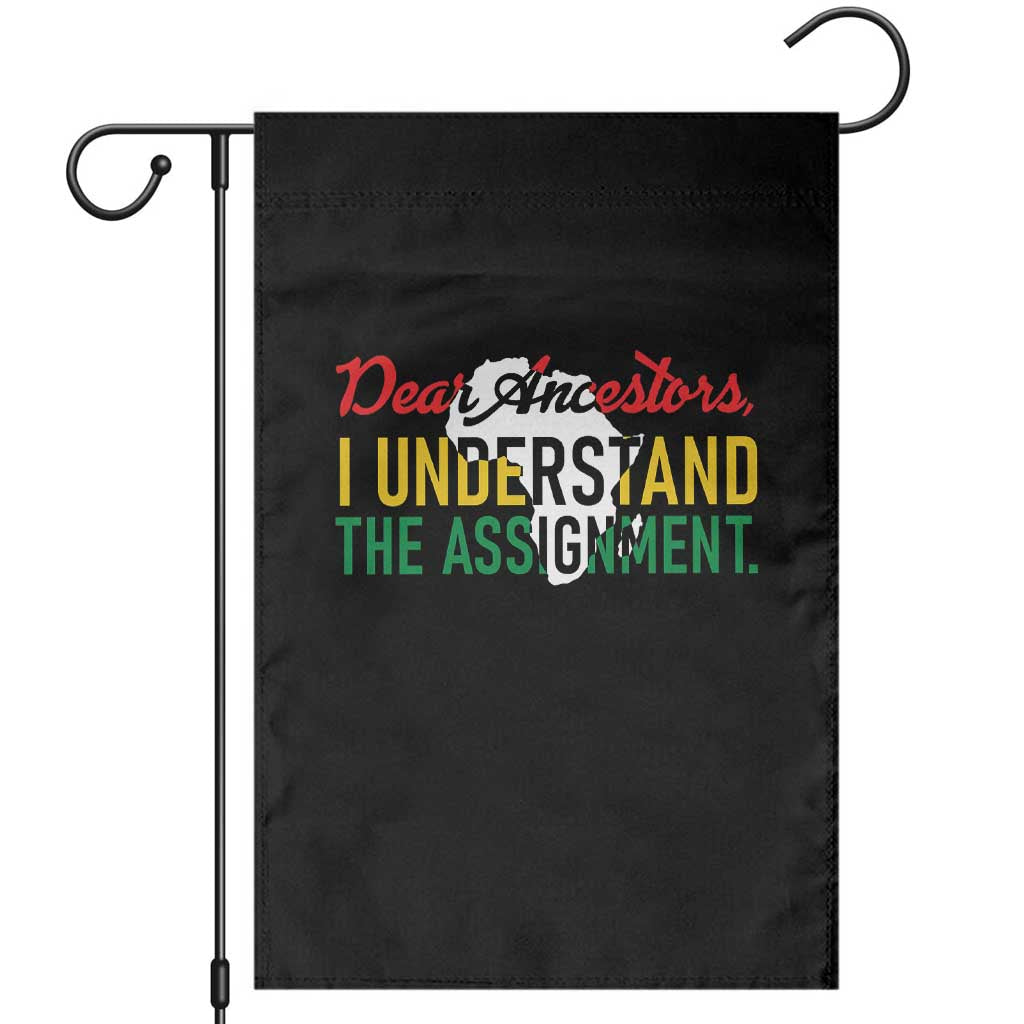 Black History Garden Flag Dear Ancestors I Understand The Assignment TS14 Black Print Your Wear