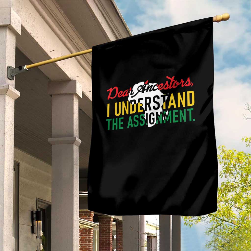 Black History Garden Flag Dear Ancestors I Understand The Assignment TS14 Print Your Wear