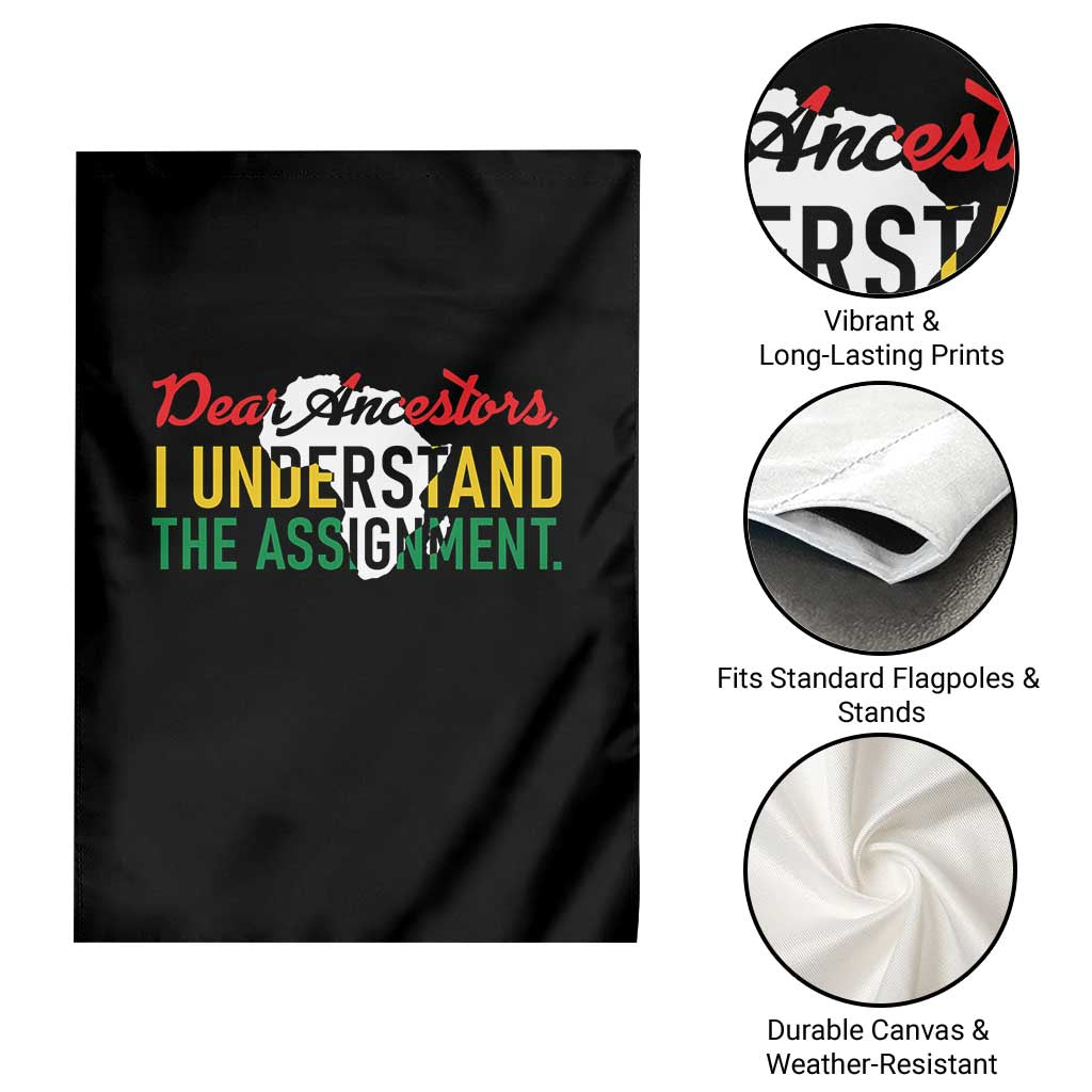 Black History Garden Flag Dear Ancestors I Understand The Assignment TS14 Print Your Wear