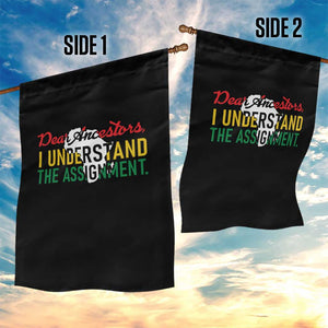 Black History Garden Flag Dear Ancestors I Understand The Assignment TS14 Print Your Wear