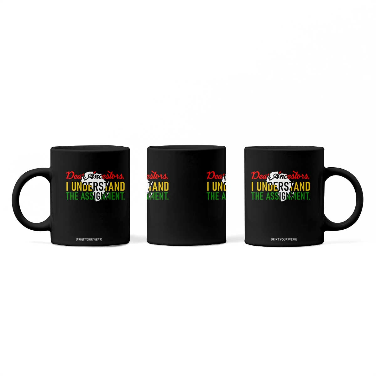 Black History Coffee Mug Dear Ancestors I Understand The Assignment TS14 Print Your Wear
