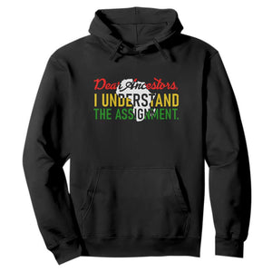 Black History Hoodie Dear Ancestors I Understand The Assignment TS14 Black Print Your Wear
