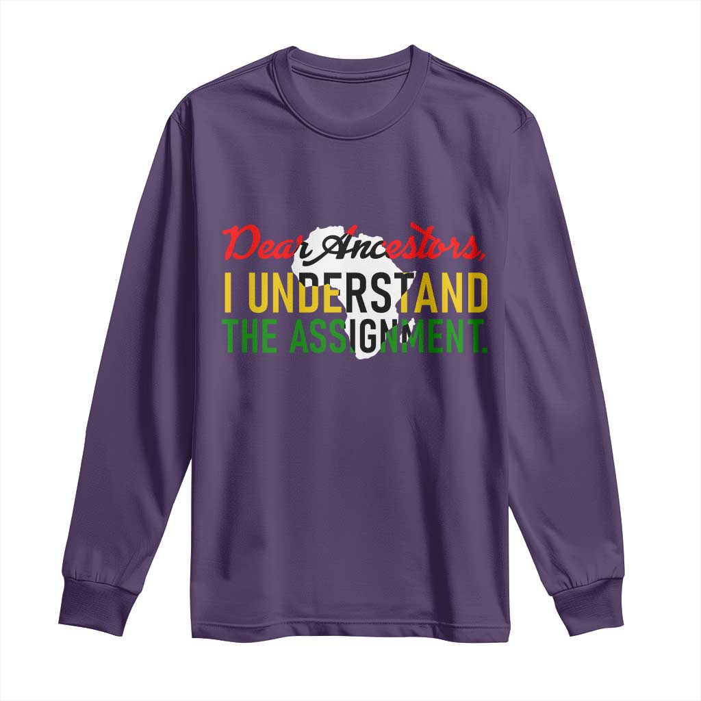Black History Long Sleeve Shirt Dear Ancestors I Understand The Assignment TS14 Purple Print Your Wear