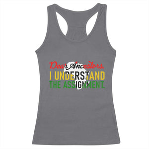Black History Racerback Tank Top Dear Ancestors I Understand The Assignment TS14 Charcoal Print Your Wear