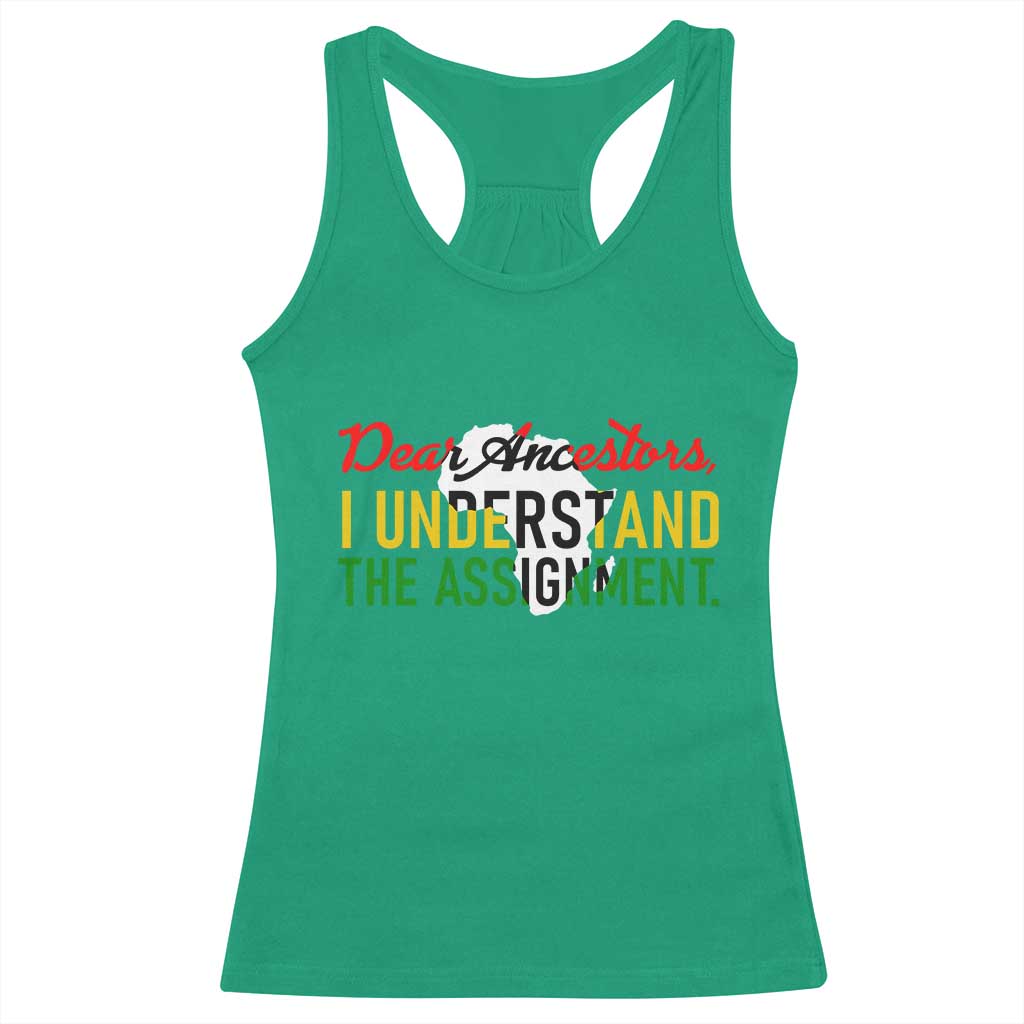 Black History Racerback Tank Top Dear Ancestors I Understand The Assignment TS14 Irish Green Print Your Wear