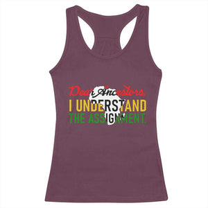 Black History Racerback Tank Top Dear Ancestors I Understand The Assignment TS14 Maroon Print Your Wear