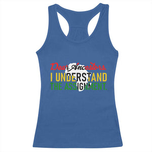 Black History Racerback Tank Top Dear Ancestors I Understand The Assignment TS14 Royal Blue Print Your Wear