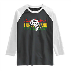 Black History Raglan Shirt Dear Ancestors I Understand The Assignment TS14 Black White Print Your Wear