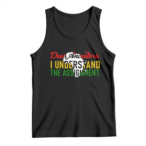 Black History Tank Top Dear Ancestors I Understand The Assignment TS14 Black Print Your Wear